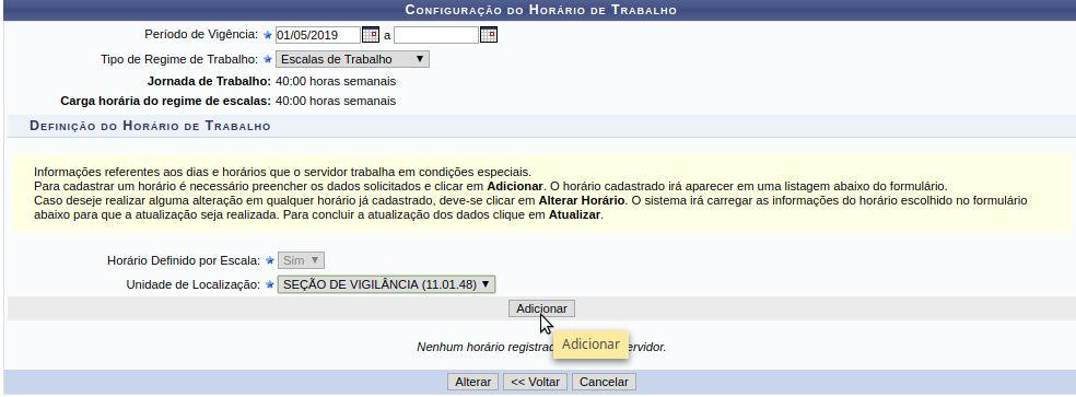 Remover horário. O sistema pedirá a confirmação da remoção, clique Sim/OK. O Sistema exibirá a mensagem de confirmação da operação. Figura 19. Mensagem de confirmação.