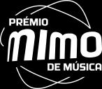 PRÉMIO MIMO DE MÚSICA EDIÇÃO 2019 REGULAMENTO 1. APRESENTAÇÃO Este regulamento estabelece as normas de participação da 1ª edição do Prémio MIMO de Música, realizado no ano de 2019.
