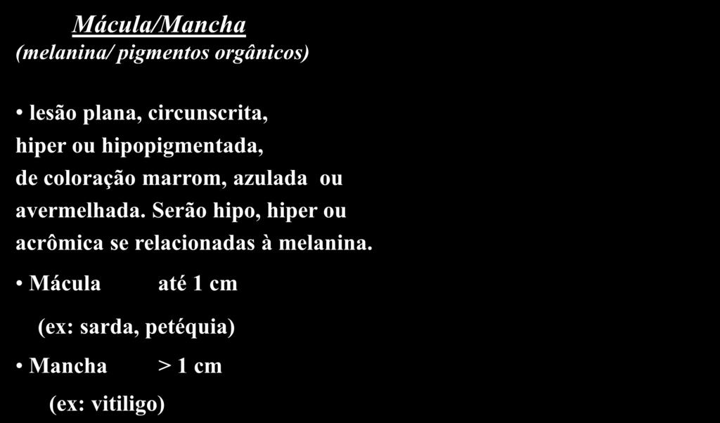 coloração marrom, azulada ou avermelhada.