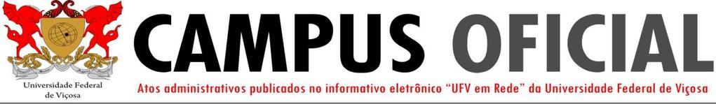 A T O S A D M I N I S T R A T I V O S PRÓ-REITORIA DE ADMINISTRAÇÃO ATO N o 0001/PAD/2016, DE 14/01/2016 - A Pró-Reitora de da 0562/2011, publicada no Diário Oficial da União de 1º/6/2011,