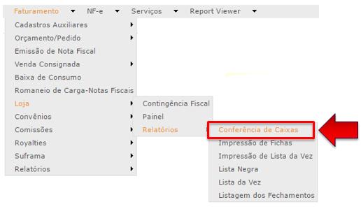 Conferência de Caixas pelo ERP Logado ao ERP, você deve acessar "Faturamento> Loja> Relatórios>