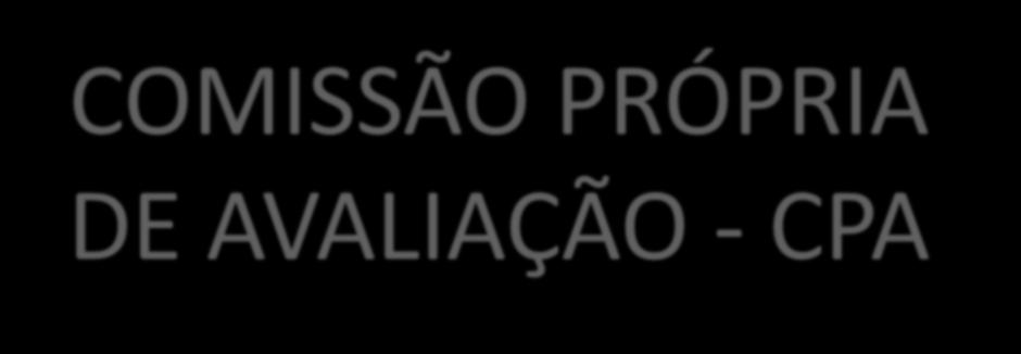 COMISSÃO PRÓPRIA DE AVALIAÇÃO