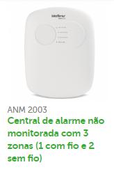 CENTRAL DE ALARME NÃO MONITORADA ANM 2008 MF Central de alarme não monitorada com 8 zonas (4 mistas e 4 sem fio) ANM 3004 ST Central de alarme não monitorada com 4 zonas ANM 3008 ST Central de