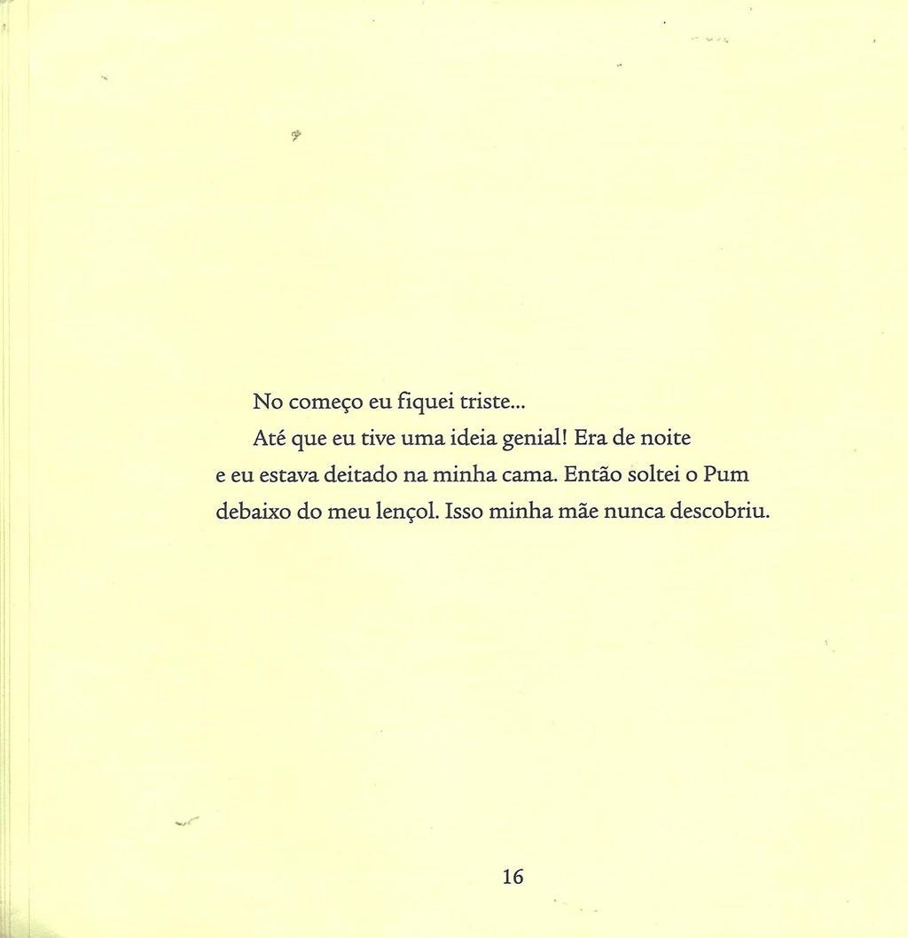 NO COMEÇO EU FIQUEI TRISTE... ATÉ QUE EU TIVE UMA IDEIA GENIAL!