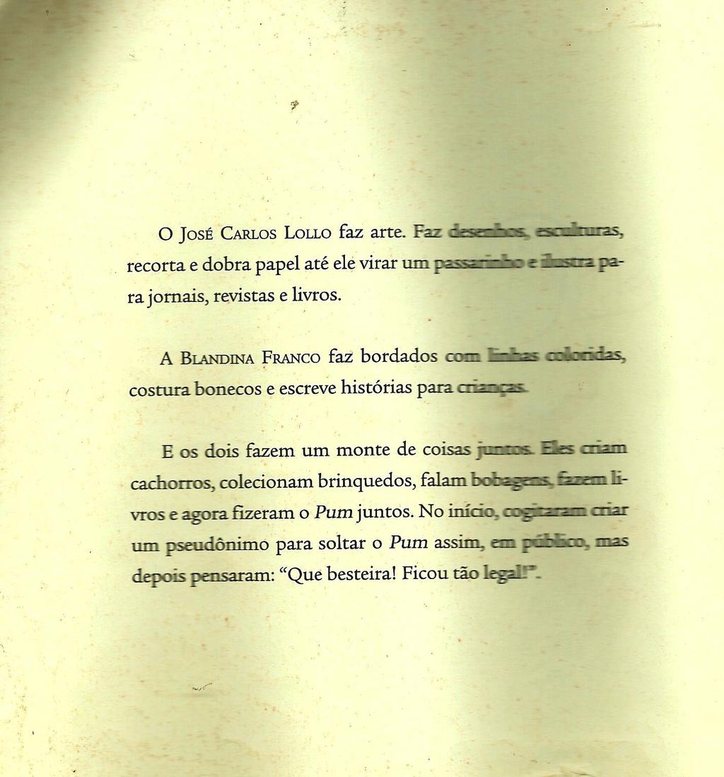 O JOSÉ CARLOS LOLLO FAZ ARTE. FAZ DESENHOS, ESCULTURAS, RECORTA E DOBRA PAPEL ATÉ ELE VIRAR UM PASSARINHO E ILUSTRA PARA JORNAIS, REVISTAS E LIVROS.