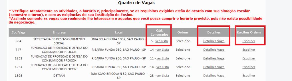 Detalhes Vaga maires infrmações da empresa: nme, lcal, hrári, blsa-auxíli, benefícis, atividades e dads para AGENDAMENTO DA VISITA.