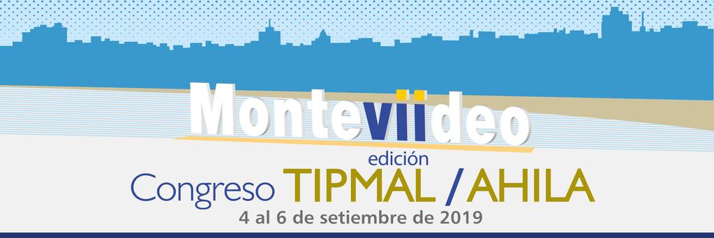 VII Congresso TIPMAL-AHILA Montevidéu, 4 a 6 de setembro de 2019 Instituto de História Departamento de Humanidades Universidade Católica do Uruguai - Grupo de Trabalho da Associação de Historiadores