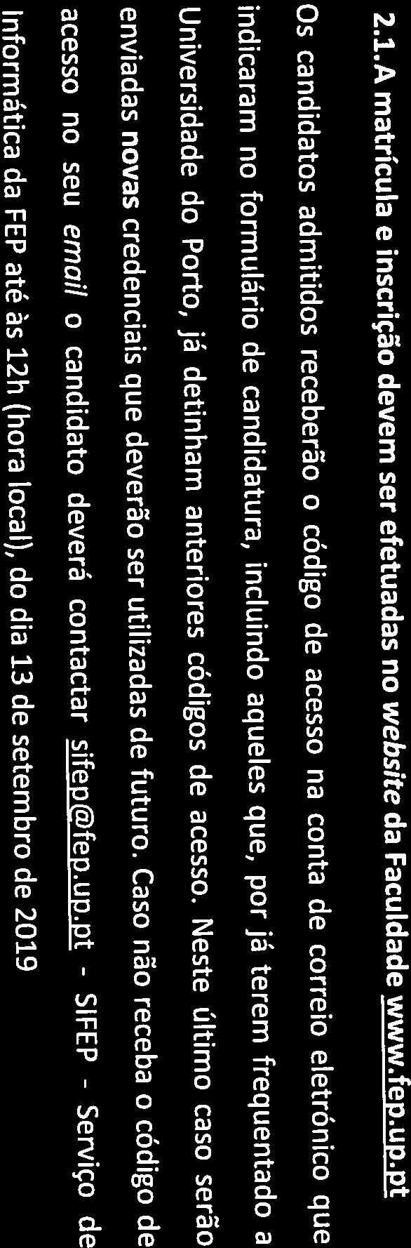 Www.fep.up.pt Rua Dr. Rbert Frias 1 4200-464 Prt 1 T. +351 225 571 100 1 E. gerat@fep.up.pt 1/6 - An letiv 2019/2020 2.