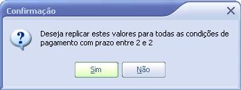 Ex. Quando temos um prazo inicial de 10 dias e um final de 30 dias o sistema irá considerar o mesmo acréscimo - em valor ou em percentual - para todas as condições de pagamento que apresentam estes