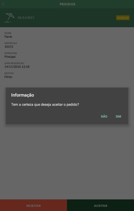 Toque no botão para Aceitar ou Rejeitar o pedido. Sim salva o pedido de marcação.