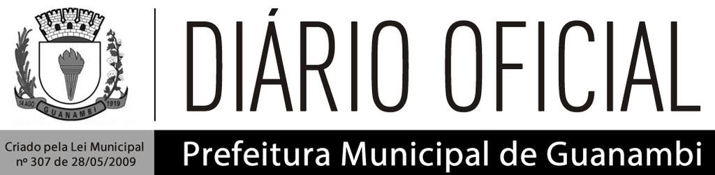 Diário Oficial do Município de Guanambi - Bahia Poder Executivo Ano VII Nº 1037 22 de Outubro de 2015 RESUMO DO DIÁRIO PUBLICAMOS NESTA EDIÇÃO OS SEGUINTES DOCUMENTOS: LEIS LEI Nº 996, DE LICITAÇÕES