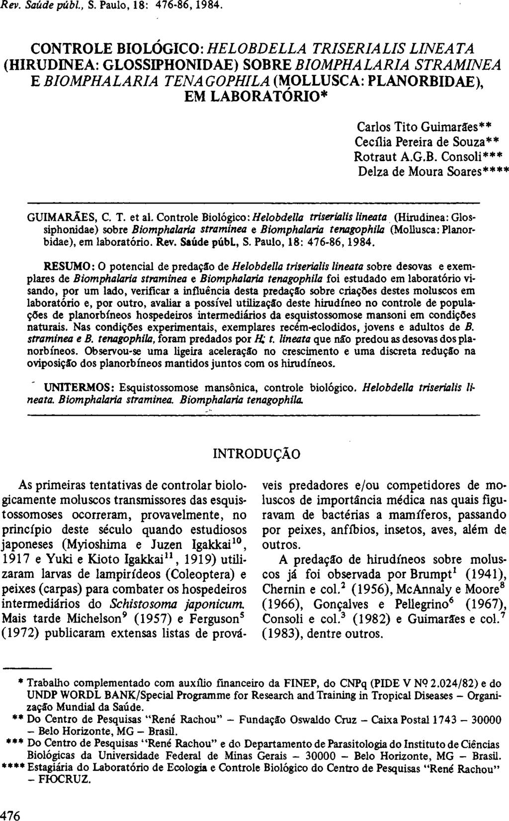 CONTROLE BIOLÓGICO: HELOBDELLA TRISERIALIS LINEATA (HIRUDINEA: GLOSSIPHONIDAE) SOBRE BIOMPHALARIA STRAMINEA E BIOMPHALARIA TENAGOPHILA (MOLLUSCA: PLANORBIDAE), EM LABORATÓRIO* Carlos Tito Guimarães**