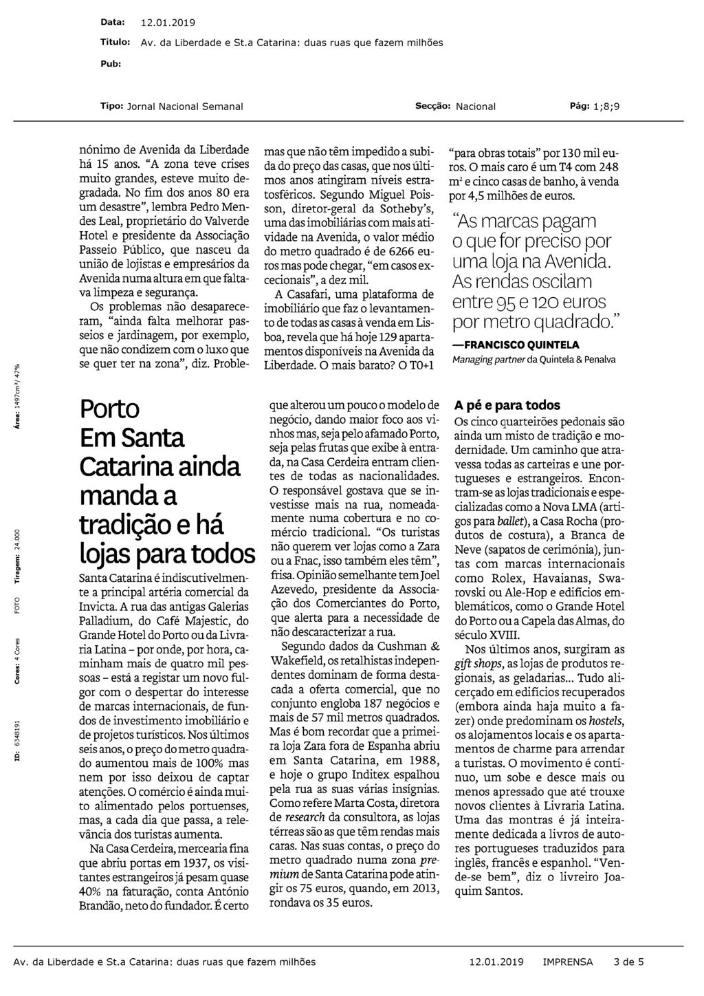 nónimo de Avenida da Liberdade há 15 anos. "A zona teve crises muito grandes, esteve muito degradada.