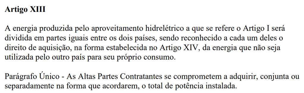 PRODUÇÃO NO ANO 2017 Brasil + importado do Paraguai: 77,8 TWh (80,7% do