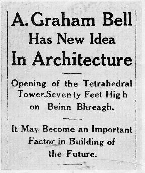 Alexander Graham Bell and the Octet Truss "Climaxing Bell's architectural experiments with tetrahedral structures was