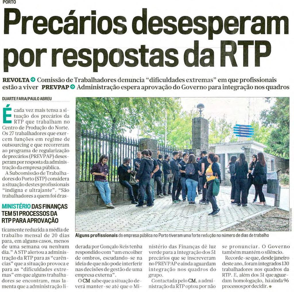 trabalham no Centro de Produção do Norte. Os 27 trabalhadores que exercem funções em regime de outsourcing e que recorreram ao programa de regularização de precários.