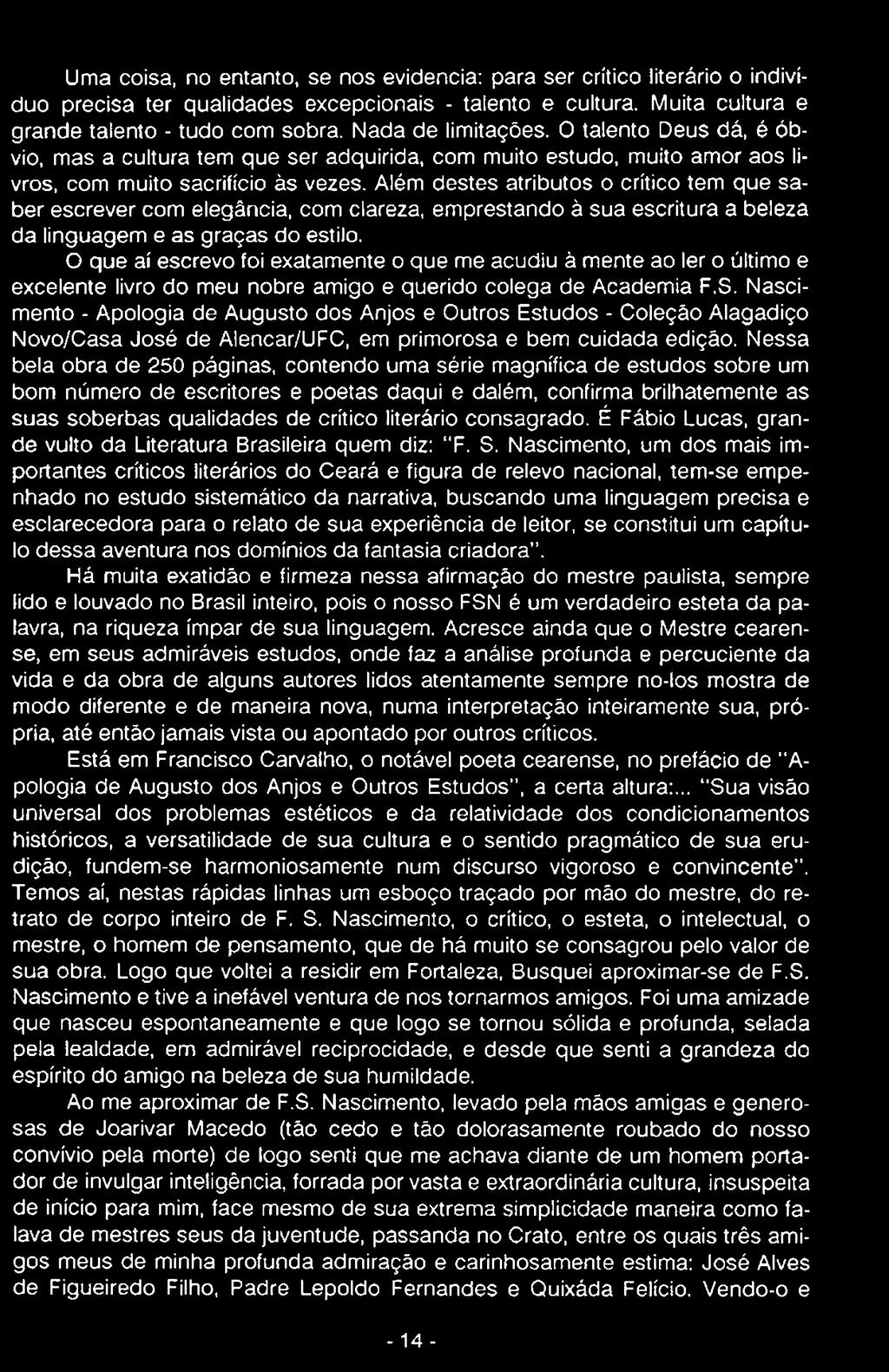 Nascimento - Apologia de Augusto dos Anjos e Outros Estudos - Coleção Alagadiço Novo/Casa José de Alencar/UFC, em primorosa e bem cuidada edição.