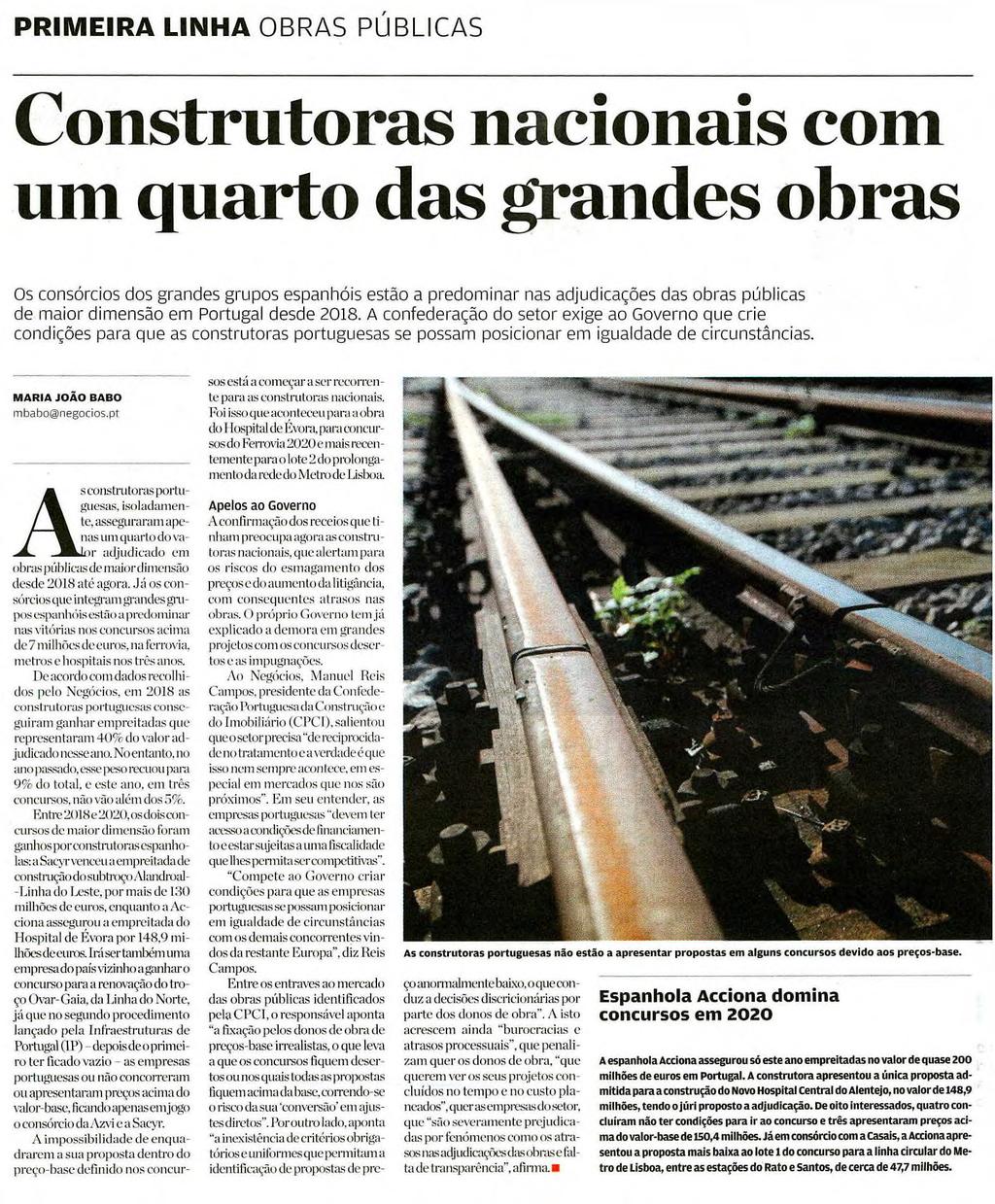 A confederação do setor exige ao Governo que crie condições para que as construtoras portuguesas se possam posicionar em igualdade de circunstâncias. MARIA JOÃO BABO mbabo@negocios.