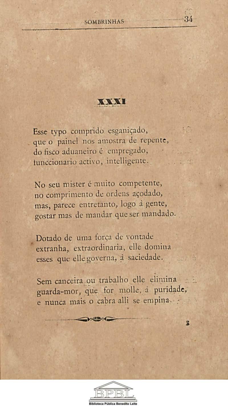 SOMBRINHAS 34, Esse typo comprido esganiçado, que o painel nos amostra de repente, do fisco aduaneiro é t:rnpregado, tunc'cionario accivo, intclligeme.