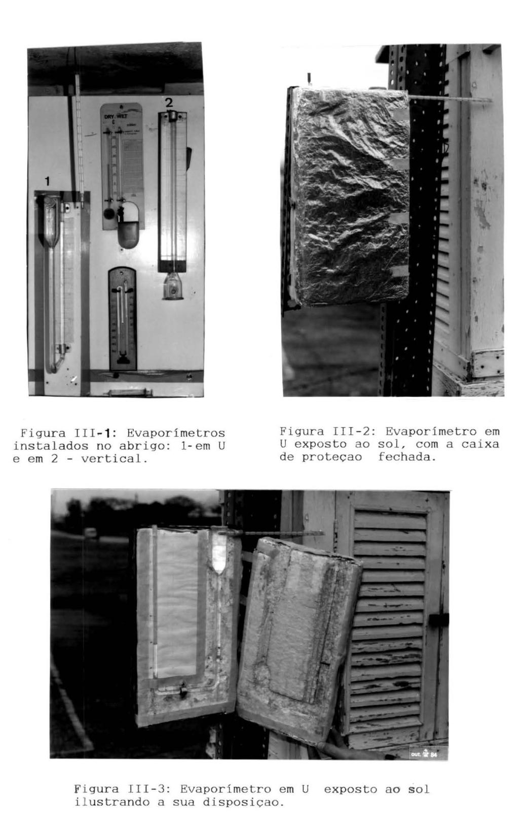 Figura 111~1 : Evaporímetros instalados no abrigo: 1- em U e e m 2 - vertical.