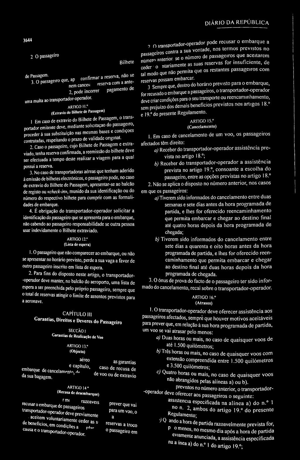 condiçoes contratadas, respeitando o prazo de validade onginal. 2.