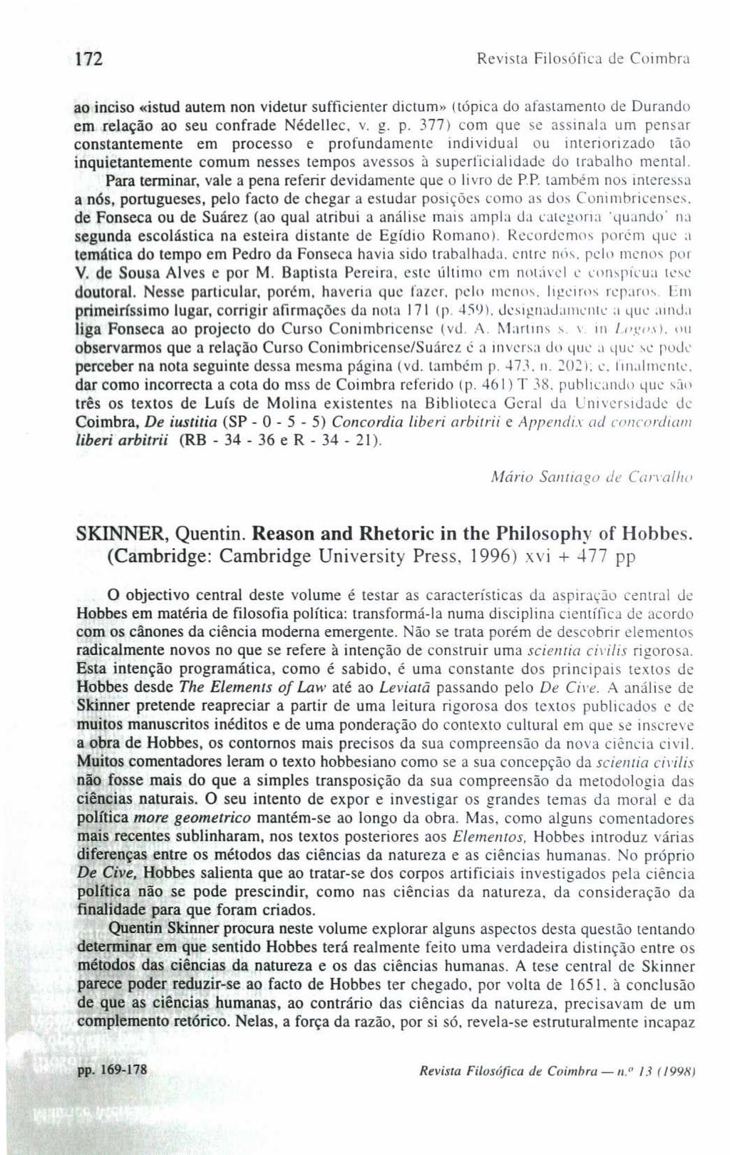 172 Revista Filosófica de Coimbra ao inciso «istud autem non videtur sufficienter dictum» (tópica do afastamento de Durando em relação ao seu confrade Nédellec, v. g. p.