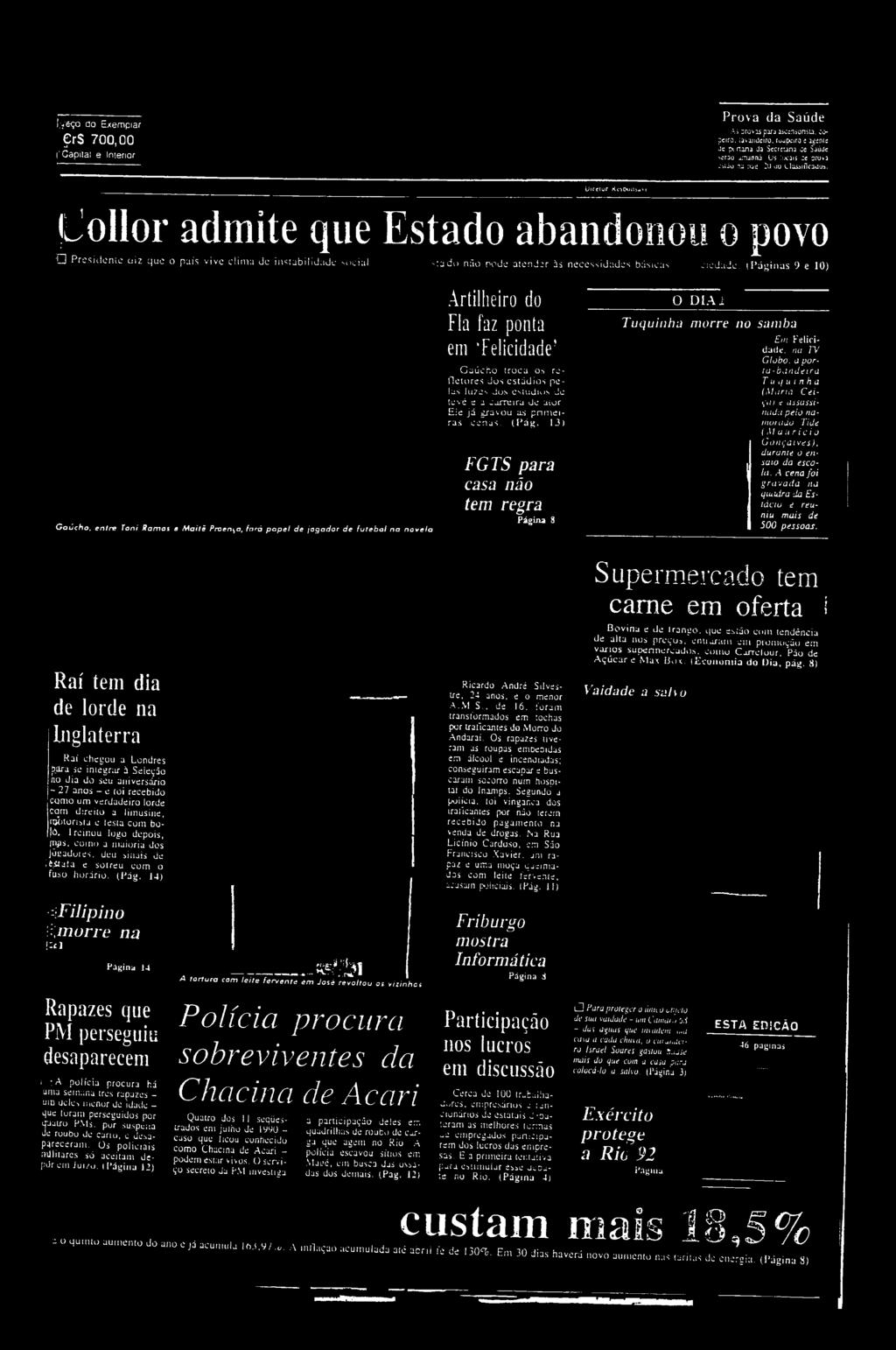 Uireiur-Kc5(XJii5à»t juollor admite que Estado abandonou o povo Q P r e s iilc n ic u iz q u e o p aís v iv e c lim a d e in s ta b ilid a d e so c ia l - t a d o n ã o p o d e a te n d e r à s n e c