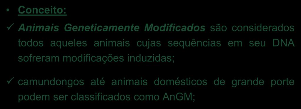 ANGM Conceito: Animais Geneticamente Modificados são
