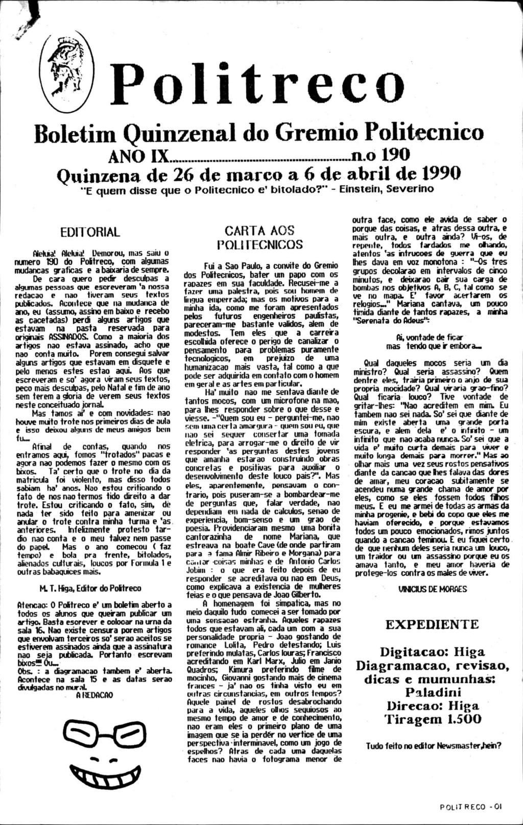 Po i reco Boletim Quinzenal do Gremio Politemico f%1!41 IX...... 190 Quinzenot de 26 de marco a 6 de abril de 1990 'E quern disse que o Politecnlco e' bitolado?" - Einstein, Severino EDITORIAL ekia!