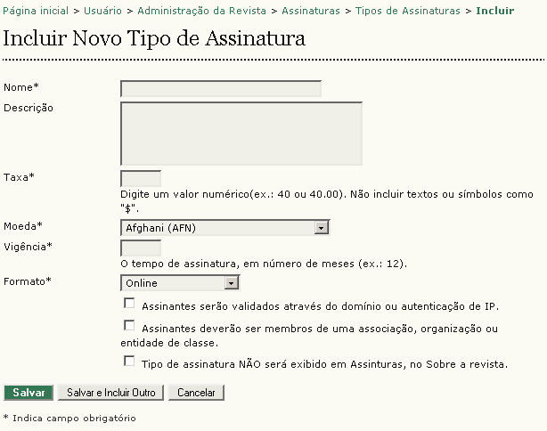 Figura 84: Informações sobre o tipo de assinatura Para assinaturas institucionais, pode-se usar a opção Assinantes serão validados através do domínio ou autenticação de IP, para que todos os