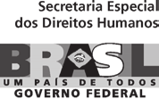 Copyright 2008 Secretaria Especial dos Direitos Humanos da Presidência da República Presidente da República Federativa do Brasil Luiz Inácio Lula da Silva Secretário Especial dos Direitos Humanos