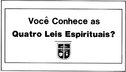 PÁGINA 1: APRESENTANDO O LIVRINHO Quando você tirar o livrinho das Quatro Leis Espirituais do bolso ou da bolsa, você pode usar uma destas declarações que já se comprovaram eficientes para introduzir