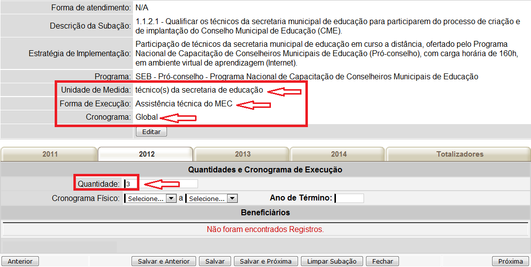 ANEXO I SUBAÇÕES COM ASSISTÊNCIA TÉCNICA DO MEC A subação abre sempre no ano corrente.