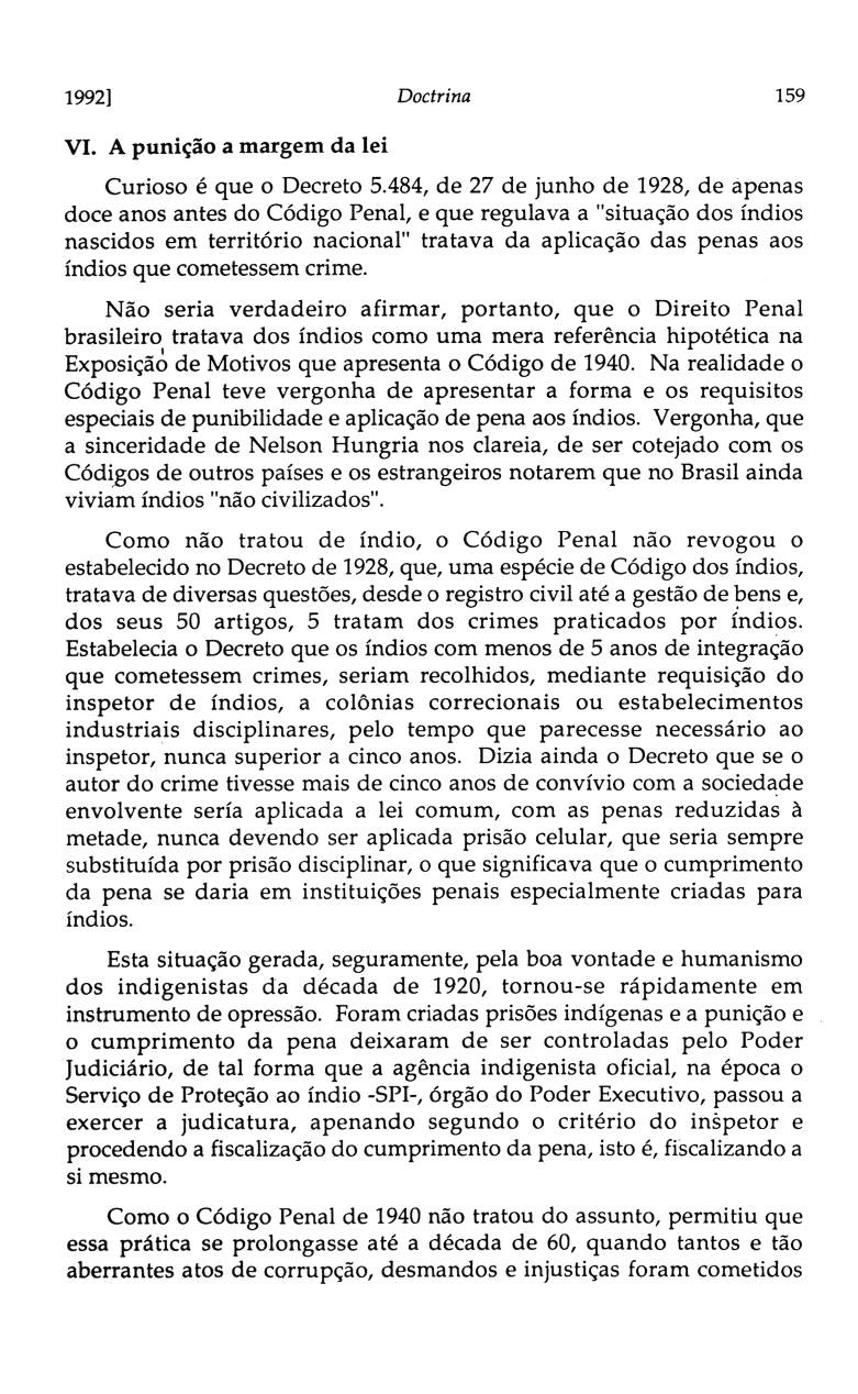 19921 Doctrina 159 VI. A punição a margem da lei Curioso é que o Decreto 5.