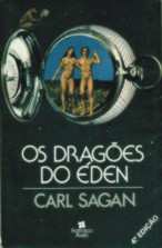 OS DRAGÕES DO ÉDEN CARL SAGAN INTRODUÇÃO Na boa oratória, não é necessário que a mente do orador conheça bem o assunto sobre o qual ele vai discorrer?