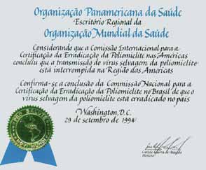 Certificado da Organização Pan-Americana de Saúde (OPAS) declarando erradicada a poliomielite nas Américas e assegurando que a transmissão do vírus