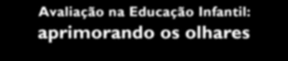 SECRETARIA MUNICIPAL DE EDUCAÇÃO Diretoria de Orientação Técnica Divisão de Orientação Técnica - Educação