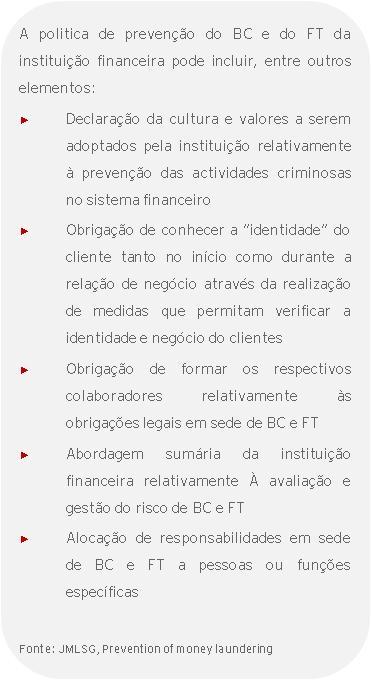 Este programa tem de ser adequado às operações das instituições financeiras e à sua dimensão permitindo um conhecimento suficiente dos seus clientes e das relações de negócio, de modo a reconhecer