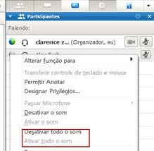 Capítulo 9: Utilizando Conferências com Voz Integrada Desativar e ativar o som dos microfones de todos os participantes Apenas Organizador e apresentador Você poderá ativar ou desativar o som dos