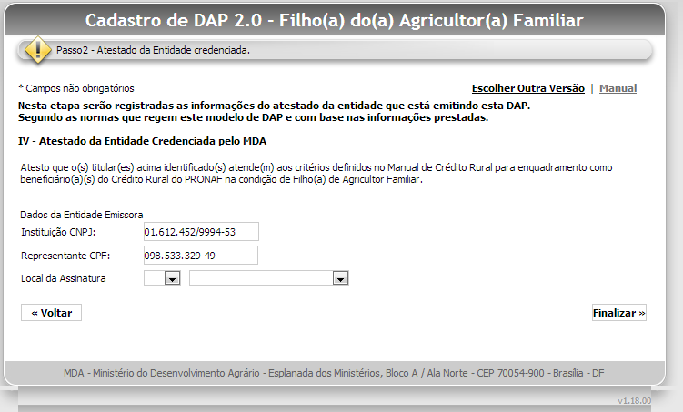 Para dar prosseguimento à emissão da DAP, basta acionar a tecla Avançar>>. O sistema antes de dar prosseguimento procede análise de consistência dos dados registrados, apontando os erros detectados.