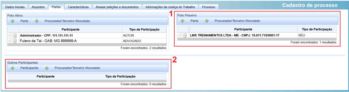 O sistema retornará à página de cadastramento de partes (fig. abaixo). Perceba que o polo passivo encontra-se devidamente cadastrado (fig. abaixo; número 1).