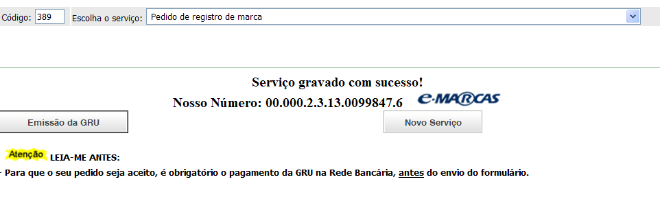 28 h) Ler atentamente as instruções na página de "Serviço gravado com sucesso!" e acionar o botão "Emissão da GRU": Recomendações Técnicas: 1.