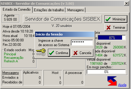 Digite a senha de acesso (se houver dúvida sobre a senha a ser utilizada, entre em contato com a Supervisão de Mercado Sisbex) Uma vez que a senha foi informada corretamente, certifique-se de que o