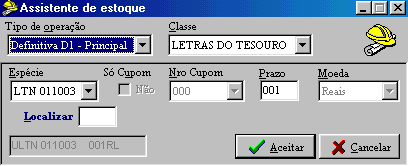 O operador deverá selecionar, na janela assistente de estoque, a espécie (título) e o prazo de liquidação, clicando na caixa aceitar.