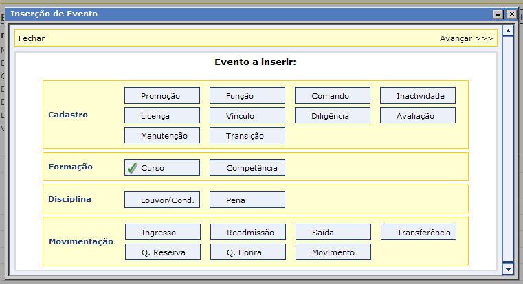 O evento Curso serve para inserir no cadastro dos bombeiros toda a formação realizada pelos bombeiros e que tenha interesse no âmbito das atividades desenvolvidas no Corpo de Bombeiros.