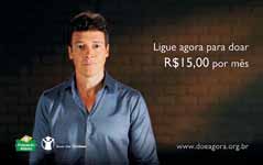 108 Campaigns Actions with Partners Fundraising Campaigns on TV Fundação Abrinq Save the Children launched a new TV campaign for TV with the participation of Denise Fraga, TV Globo actress, and