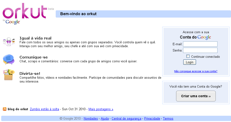 Orkut O Orkut é uma rede social filiada ao Google.