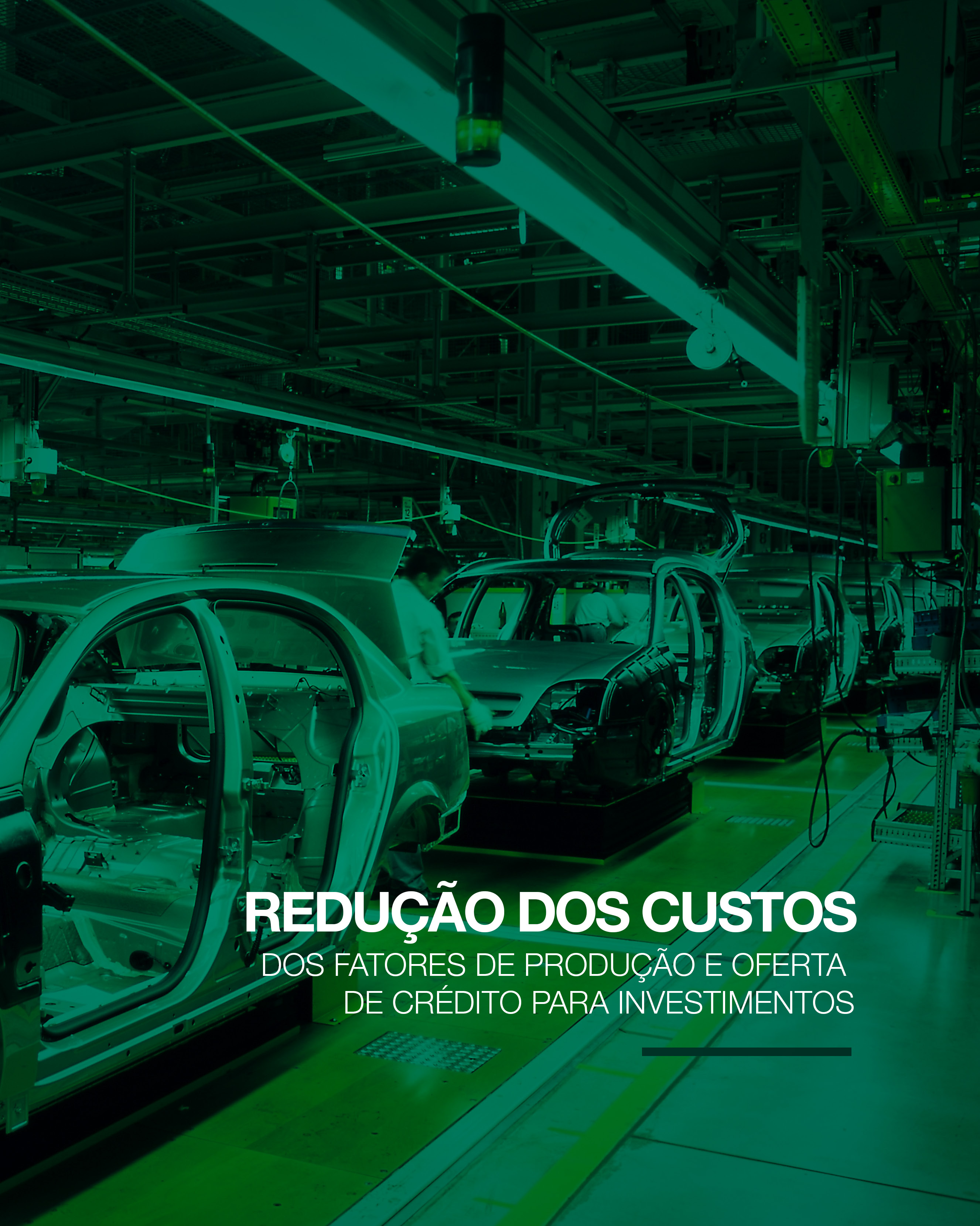 REDUÇÃO DOS CUSTOS DOS FATORES DE PRODUÇÃO E OFERTA DE CRÉDITO PARA INVESTIMENTOS Um dos eixos fundamentais do PBM foi a redução de custos de produção, buscando a desobstrução de gargalos associados