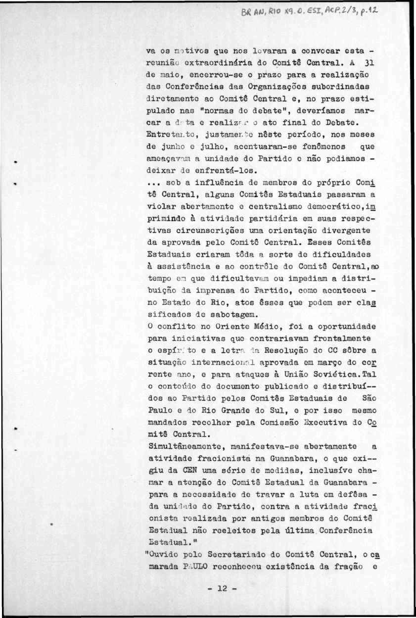 B AAJ,ft!0 X<?.0. SI,/k 2/S,.U va s mtivs que ns lavaram a cnvcar esta - reuniã extrarinária Cmitê Central.