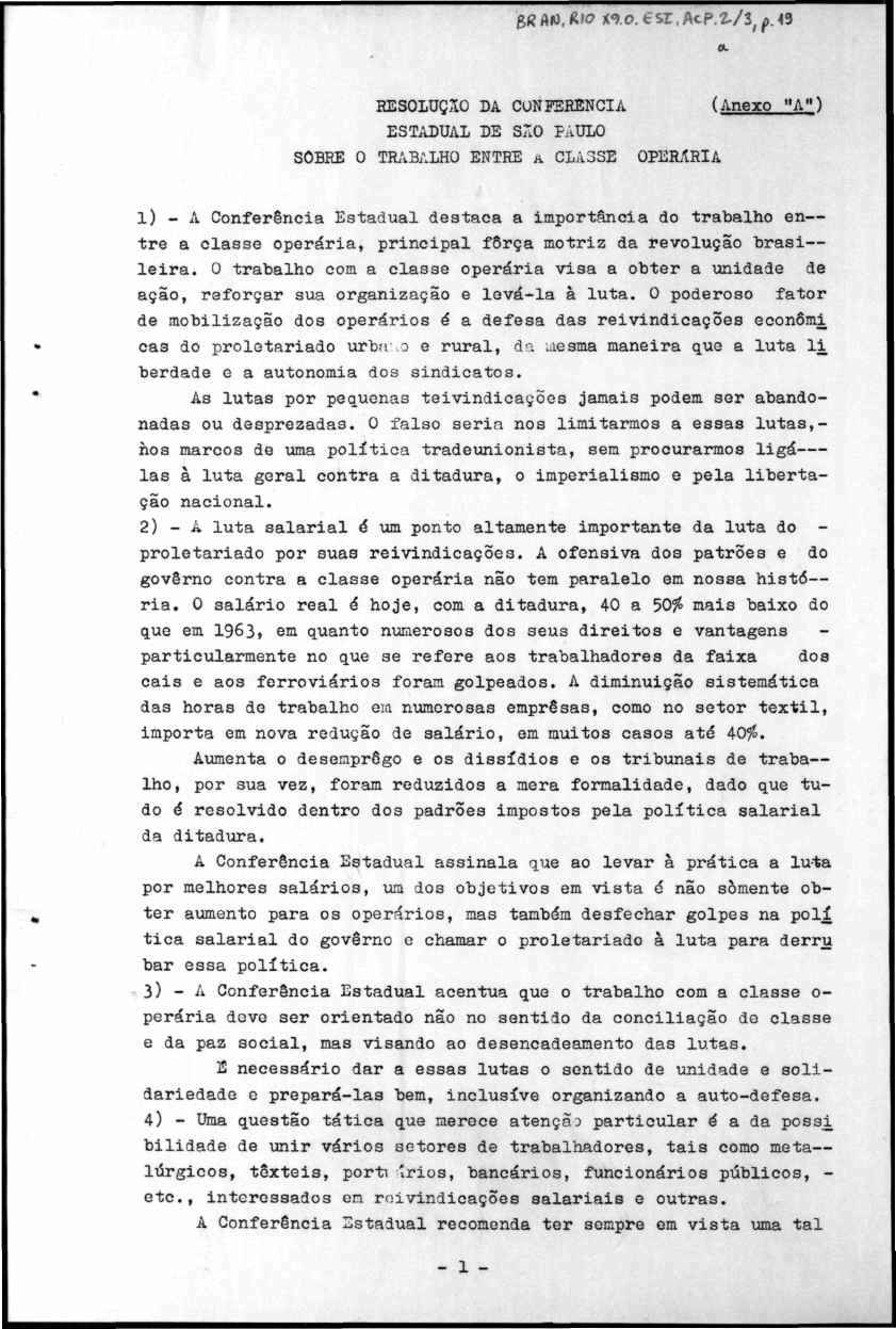 RESLUÇÃ DA CNFERÊNCIA ESTADUAL DE B&0 FAUL SBRE TRABAL ENTRE A CLASSE ERARIA (Anex "A") ) - A Cnferência Estaual estaca a imância trabalh en tre a classe erária, rincial frça mtriz a revluçã brasi